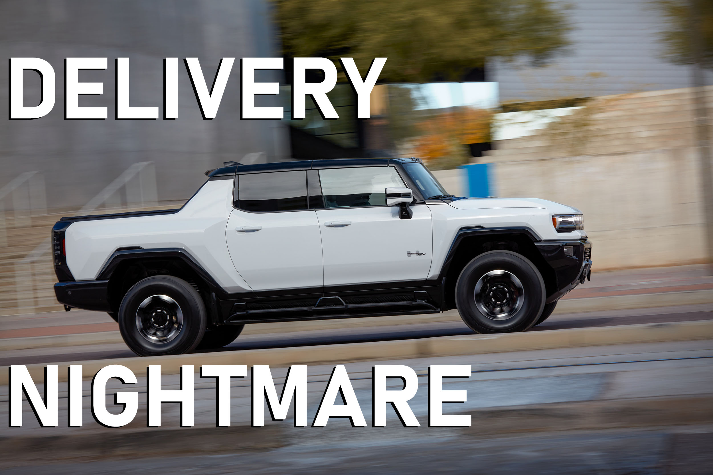 GMC HUMMER EV Delivery Nightmare