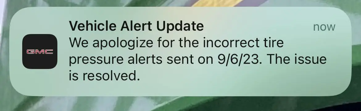 GM Issues Apology For Amusing App Error 3 The myGMC App pushed out a notification with an apology for the incorrect tire pressures warnings and suggestions.